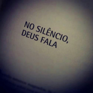 Quote #Silence #God #Portuguese