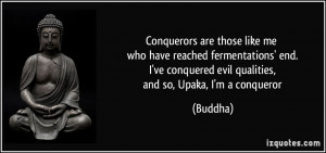 Conquerors are those like me who have reached fermentations' end. I've ...