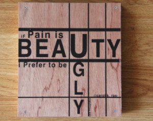Wood Art Inspirational Quote Verbiage Image Transfer Oxymoron: 