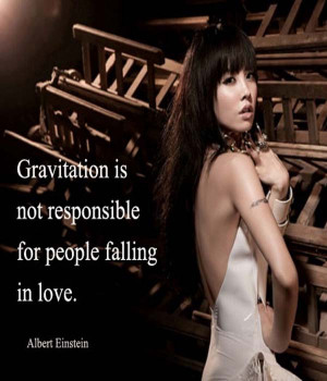Gravitation is not responsible – Love Quotes