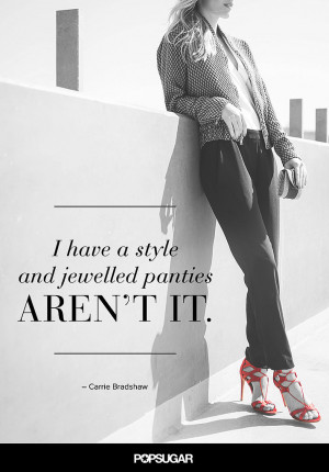 http://www.fabsugar.com/Carrie-Bradshaw-Fashion-Quotes-34432326#photo ...