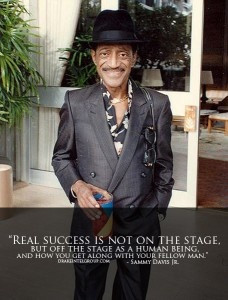Sammy Davis Jr. Quote. This photo was probably taken in the latter ...