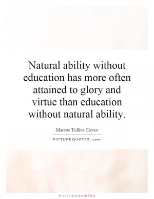 ... Education Without Natural Ability Quote | Picture Quotes & Sayings
