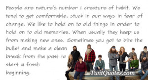 People are nature's number 1 creature of habit. We tend to get ...