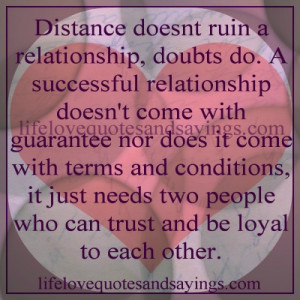 doesn’t ruin a relationship, doubts do. A successful relationship ...