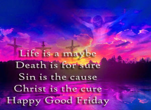 ... good friday quotes and saying good friday 2014 wishes from jesus with