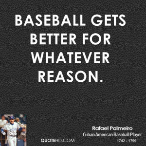 Baseball gets better for whatever reason.