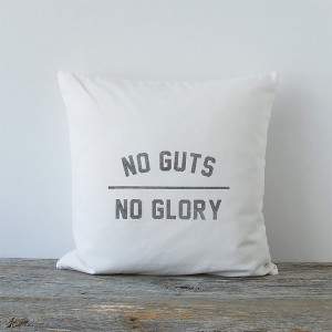 No Guts No Glory Decorative Throw Pillow Cover, Quote Pillow, Accent ...