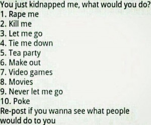 If You Kidnapped Me, What would you do? by IloveKanameKuran