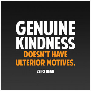 ... -doesnt-have-ulterior-motives-kindness-without-expectation-zero-dean