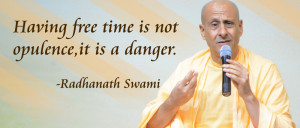 ... -Swami-Quotes and tagged with: free time , Radhanath Swami , service