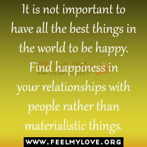 It is not important to have all the best things in the world to be ...