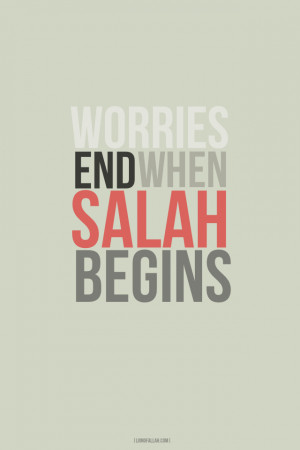worries-end-when-salah-begins.jpg