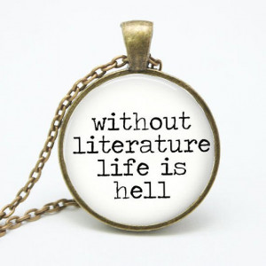 Without Literature Life is Hell Quote by ShakespearesSisters, $10.00