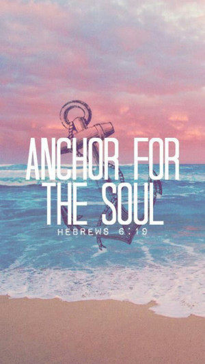 Anchor for the soul. Hebrews 6:19
