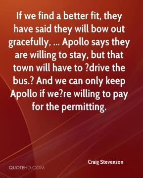 ... we can only keep Apollo if we?re willing to pay for the permitting