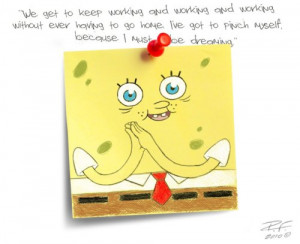 Quote Spongebob Squarepants...