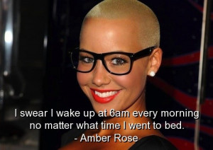 Amber Rose Quotes Sayings...