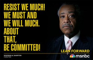 Resist We Much: Al Sharpton Laments “Intimidation” and “Threats ...