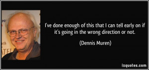... early on if it's going in the wrong direction or not. - Dennis Muren