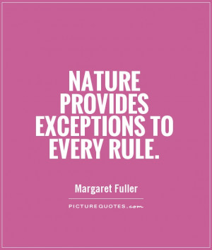 Nature Quotes Rules Quotes Margaret Fuller Quotes