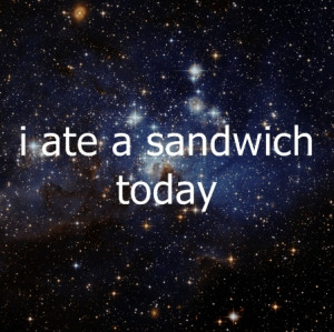 cosmic, funny, hipster, hipsters, not funny, sandwich, space, stars ...
