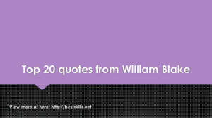 Top 20 quotes from William Blake