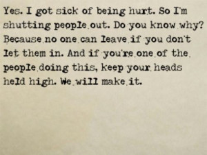 Sick of being hurt.