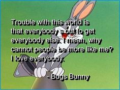 bugs bunny quote more tunes quotes life quotes quotes on life bugs ...