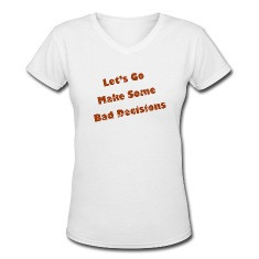 white make some bad decisions red women 39 s tees short sleeve ...