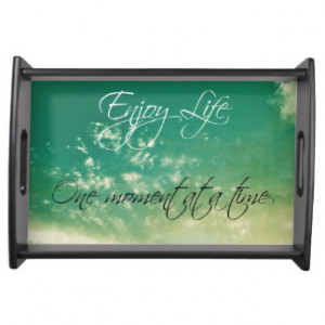 Enjoy Life One Moment at a Time Quote Word Art Food Trays
