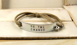 Be the Change, Quote Bracelet, Leather Bracelet, Personalized Cuff