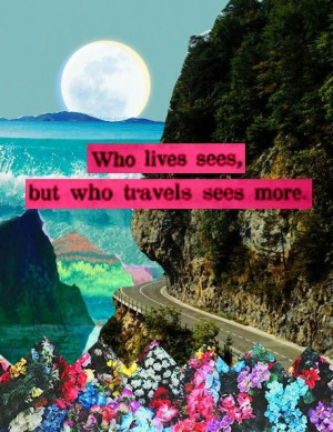 travel quotes and sayings | Love this quote and I love to travel! Can ...