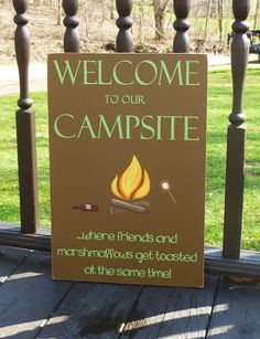 Welcome To Our Campsite Where Friends And Marshmallows Get Toasted At ...