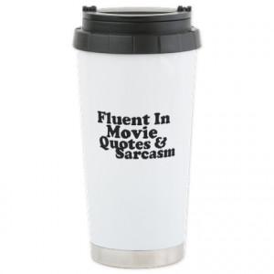 Sarcasm Quotes Coffee Mugs | Sarcasm Quotes Travel Mugs | CafePress