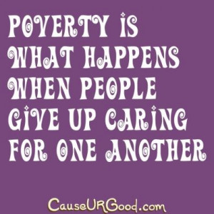 ... . www.causeurgood.com #poverty #feed #hunger #talkpoverty #quotes