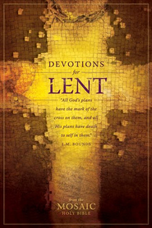 Devotions for Lent (Holy Bible: Mosaic)