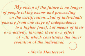 Maria Montessori Quotes On Practical Life Maria Montessori wrote
