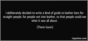 ... straight people, for people not into leather, so that people could see