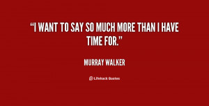 quote-Murray-Walker-i-want-to-say-so-much-more-141050.png