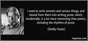 sonnets and various things, and moved from there into writing prose ...