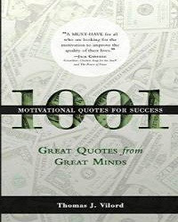 1001 Motivational Quotes For Success By Thomas Vilord