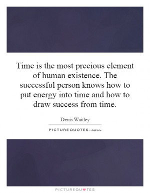 Time is the most precious element of human existence. The successful ...