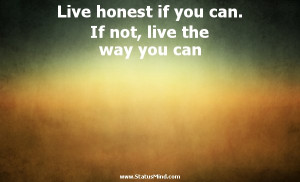 ... you can. If not, live the way you can - Horace Quotes - StatusMind.com