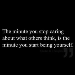 The minute you stop caring