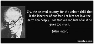 ... fear. Let him not love the earth too deeply... For fear will rob him
