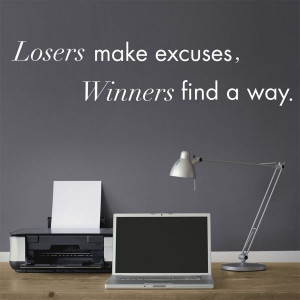 Losers Make Excuses – Quote – Wall Decals :: Quotes :: Dali Wall ...