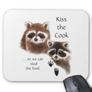 Funny Quote Kiss the Cook Cute Raccoons, Animal Mouse Pad