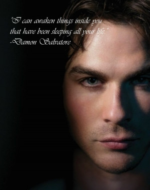 ... one of my favorite quotes of Damon Salvatore... The Vampire Diaries