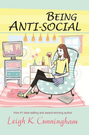 Review: Being Anti-Social by Leigh K Cunningham
